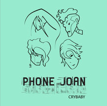 Crybaby – Phone Joan (Single)